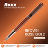 Roxx Magnetic Metallic Roller Pen – Copper Brown Rose Gold